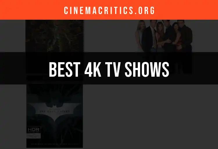 11 Must-Watch 4K TV Shows You Can't Miss