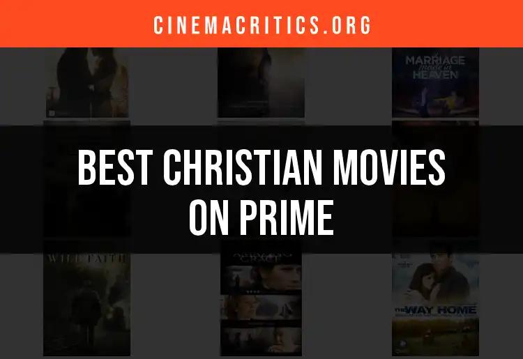 11 Must-See Christian Movies on Prime for Film Lovers