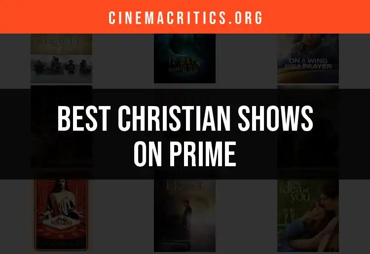 11 Must-See Christian Shows on Prime Video