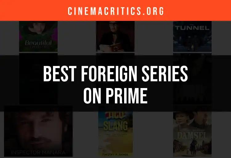 10 Must-Watch Foreign Series on Prime Video