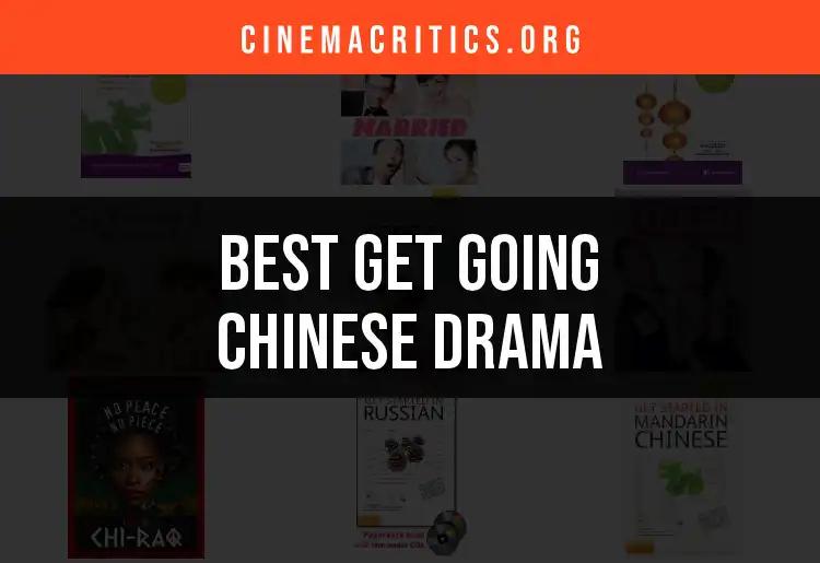 Top 10 Must-See Chinese Dramas To Get Going