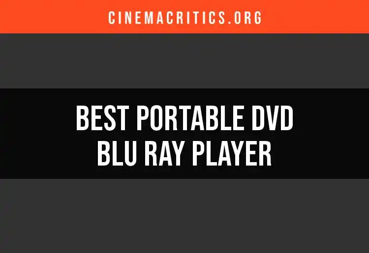 15 Top Portable DVD Blu-ray Players for On-the-Go Viewing