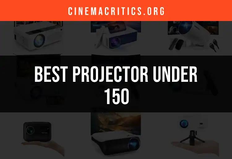 17 Top Projectors Under 150 for Your Home Theater Experience
