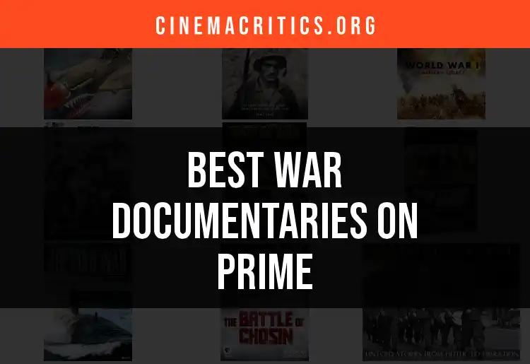 12 Unforgettable War Documentaries on Prime Video