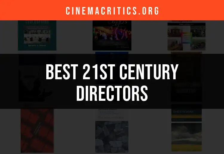 Top 10 21st Century Directors You Shouldn't Miss
