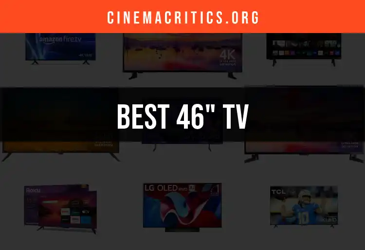 13 Best 46" TVs for Ultimate Home Cinema Bliss