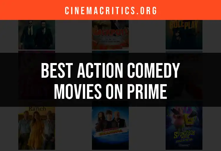 12 Must-See Action Comedy Movies on Prime