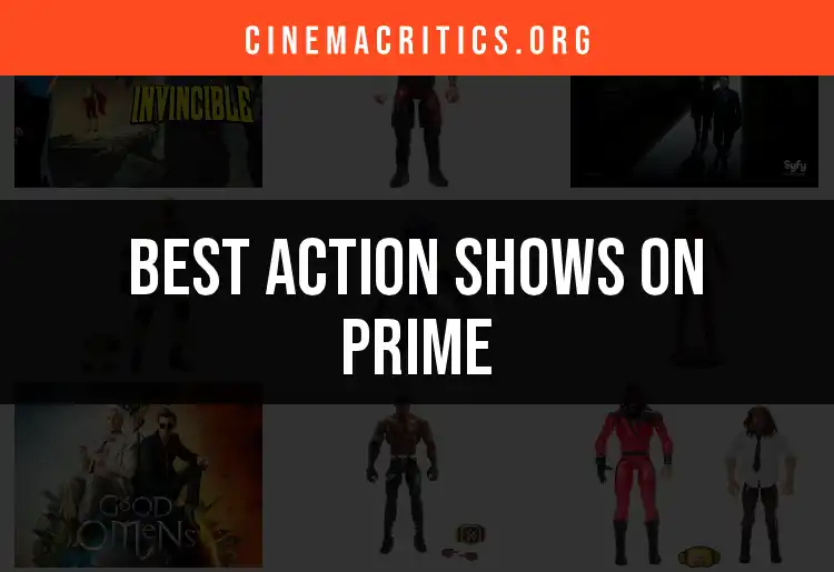 Top 10 Action Shows on Prime You Can't Miss