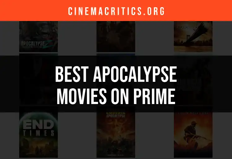 11 Must-Watch Apocalypse Movies on Prime Video