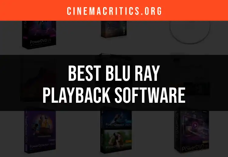 11 Best Blu Ray Playback Software for Seamless Viewing