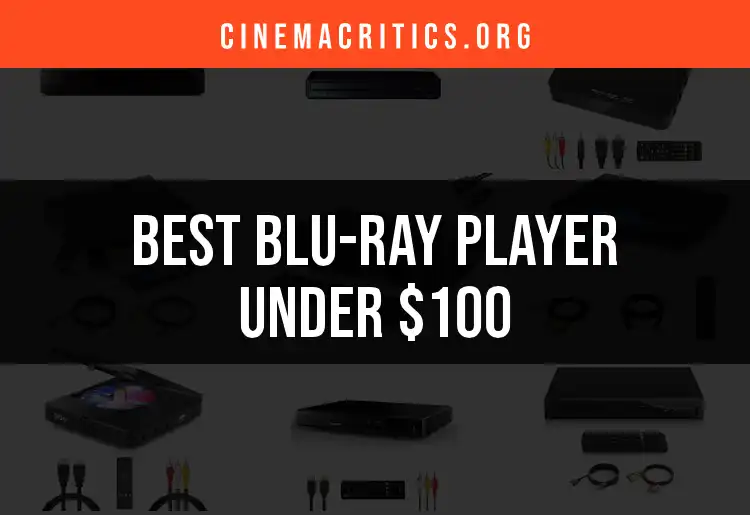 13 Blu-Ray Players Under $100 That Impress