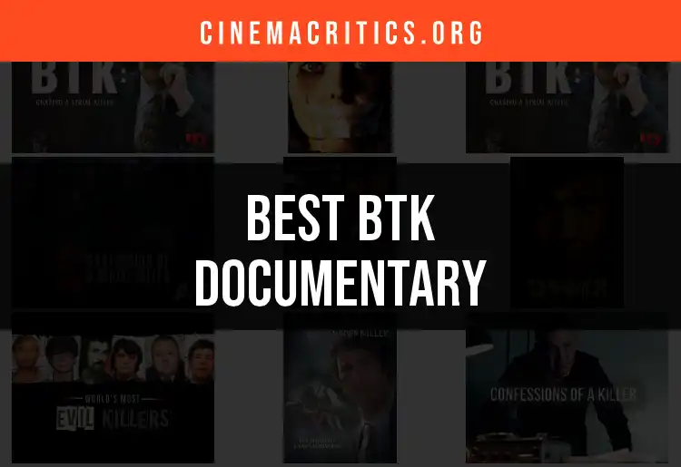 Top 10 BTK Documentaries That Unravel the Mystery