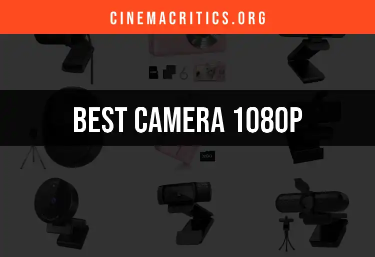 18 Best Camera 1080p Choices for Stunning Quality