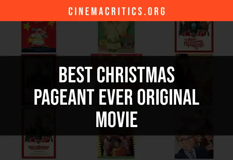 Top 10 Reasons to Watch Christmas Pageant Ever Original Movie