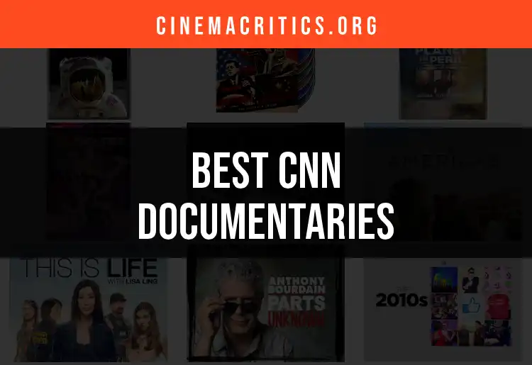Top 10 Must-Watch CNN Documentaries for Insightful Viewing