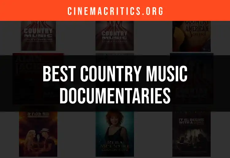 11 Must-Watch Country Music Documentaries to Enjoy