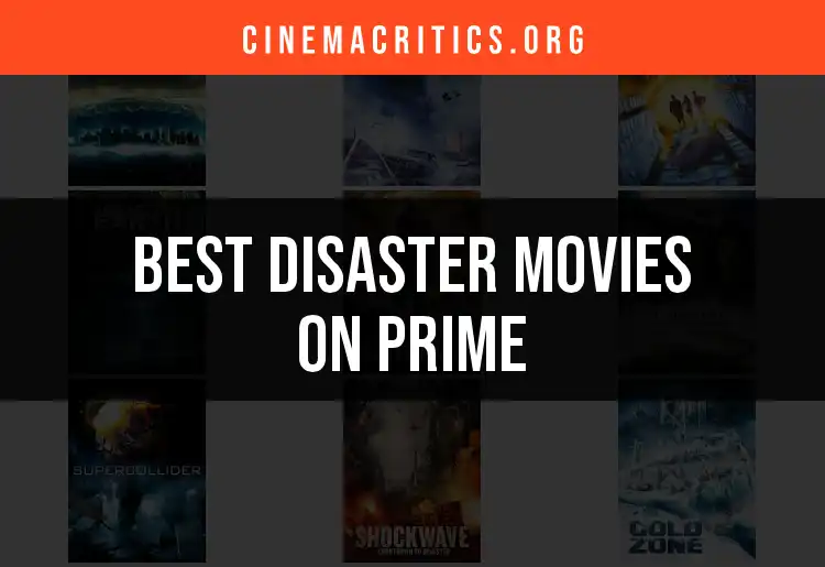 11 Must-See Disaster Movies on Prime for Thrill Seekers
