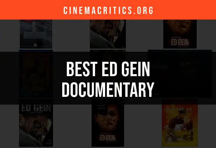 10 Gripping Ed Gein Documentaries to Watch Now