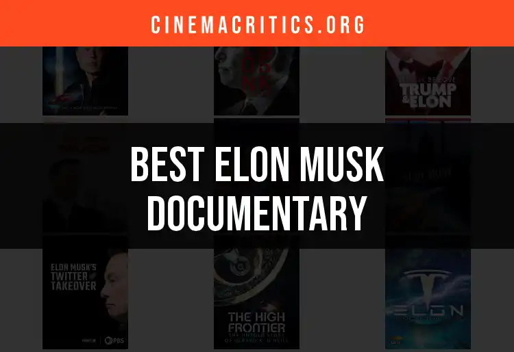 Top 10 Must-Watch Elon Musk Documentaries