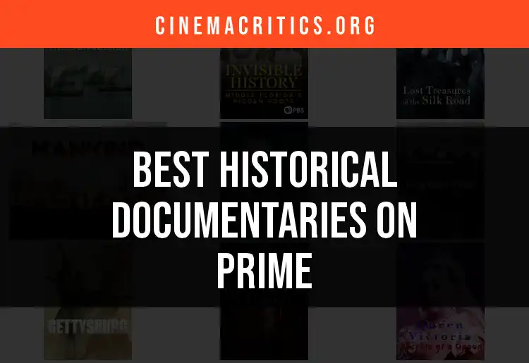 Top 10 Historical Documentaries on Prime You Must See