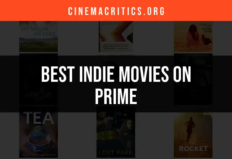 11 Must-Watch Indie Movies on Prime Video