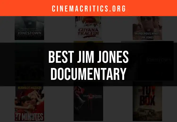11 Must-See Jim Jones Documentaries for True Crime Lovers