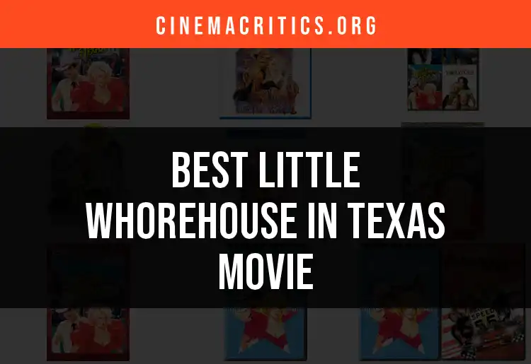 10 Must-See Moments from Little Whorehouse in Texas Movie