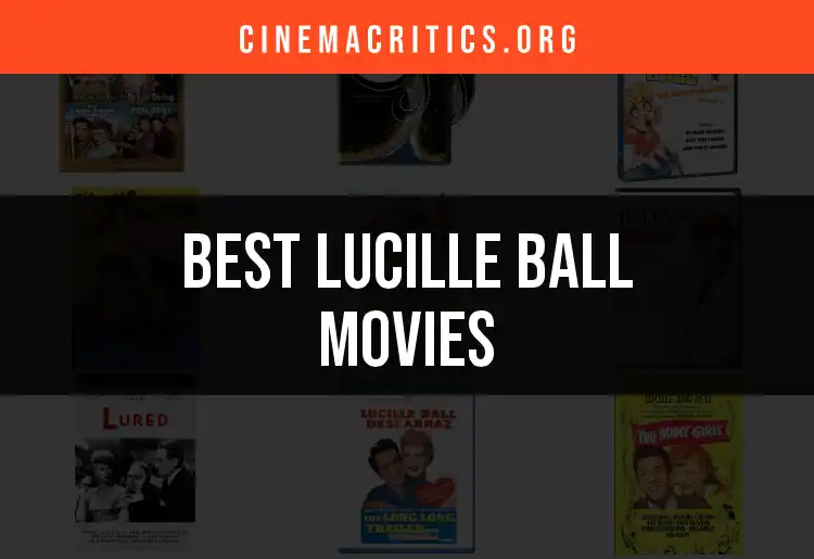 Top 10 Lucille Ball Movies You Must See