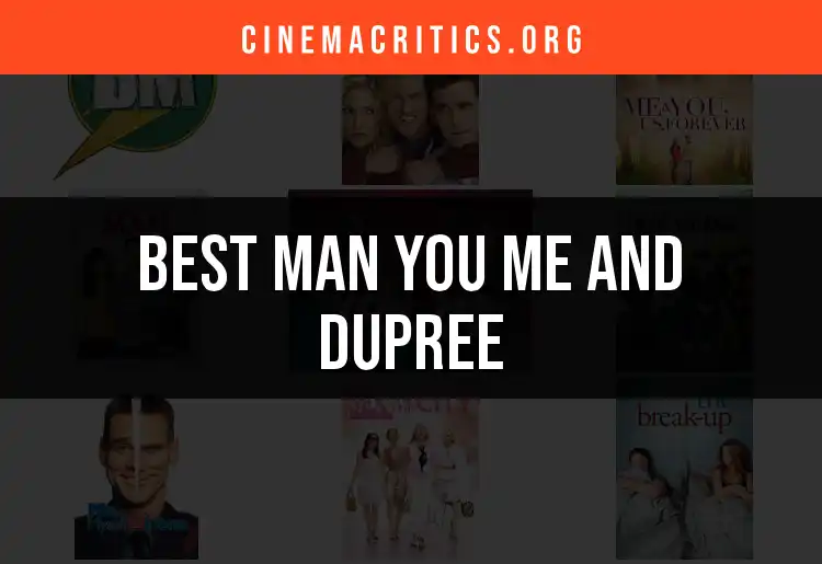 Top 10 Man You Me and Dupree Moments to Remember