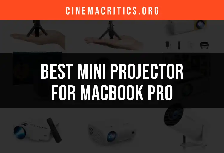 14 Best Mini Projectors for MacBook Pro Users