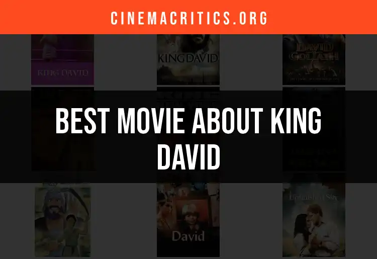 11 Captivating Movies About King David to Discover