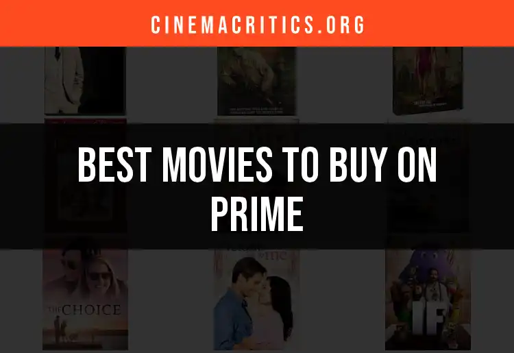 13 Must-Buy Movies on Prime That You Can't Miss