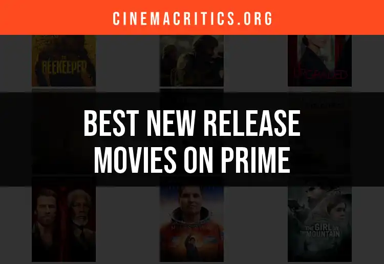 14 Must-Watch New Release Movies on Prime Now