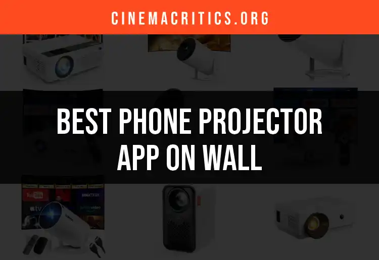 14 Best Phone Projector Apps for Stunning Wall Displays