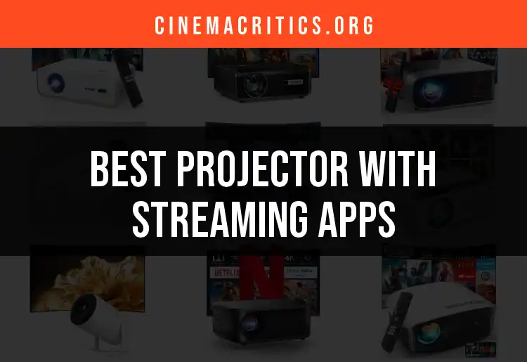 16 Stellar Projectors with Streaming Apps for Movie Lovers