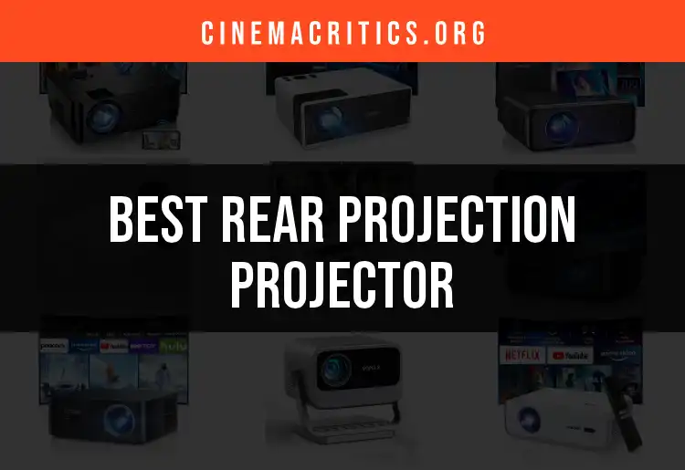 17 Best Rear Projection Projectors for Stunning Cinema Experience