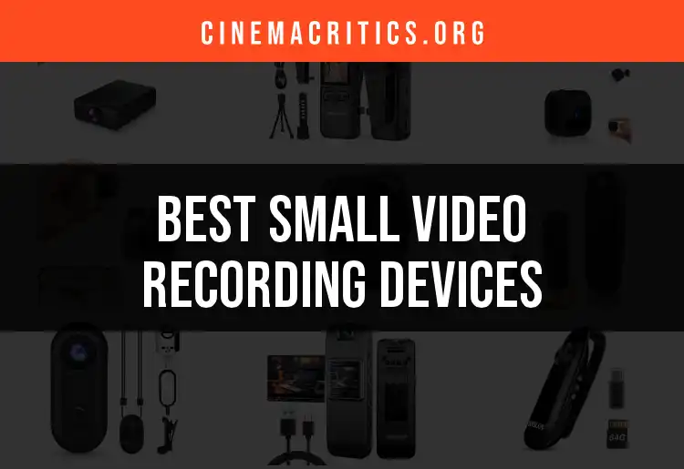 15 Best Small Video Recording Devices to Capture Life's Moments