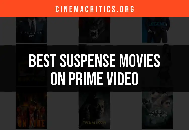 15 Must-See Suspense Movies on Prime Video