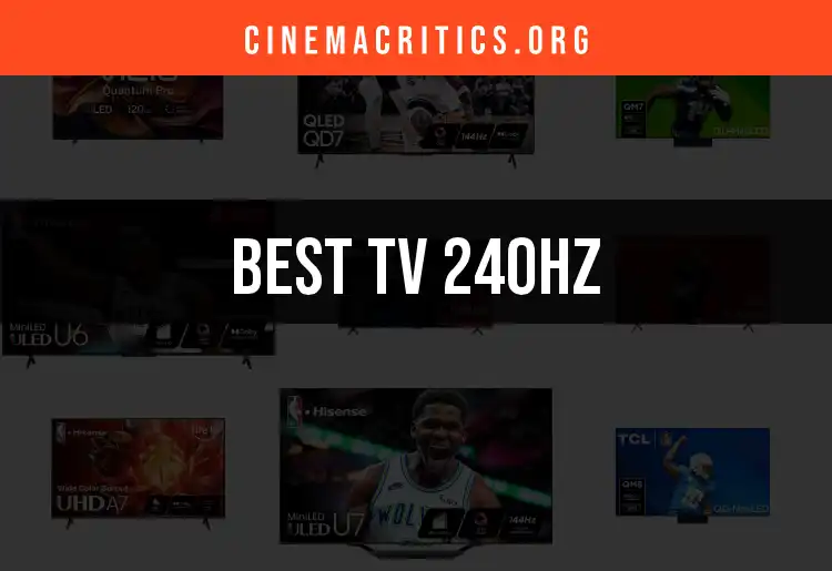 15 Best TV 240Hz Picks for Unmatched Viewing Delight