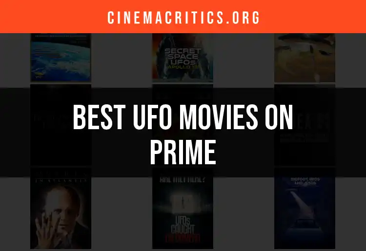 10 Must-Watch UFO Movies on Prime for Sci-Fi Fans