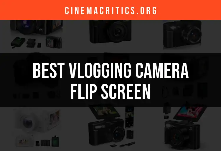 13 Vlogging Cameras with Flip Screens for Effortless Shots