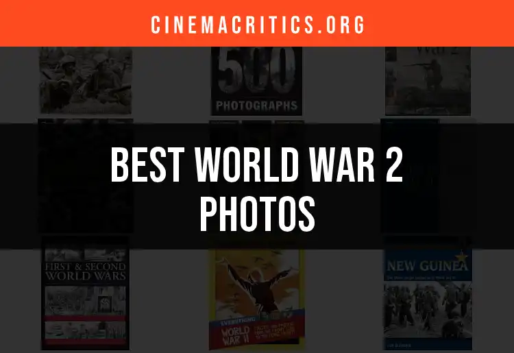 13 Must-See World War 2 Photos That Capture History